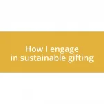 How I engage in sustainable gifting