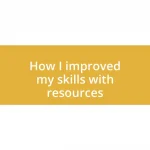 How I improved my skills with resources