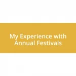 My Experience with Annual Festivals