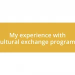 My experience with cultural exchange programs