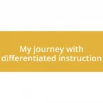 My journey with differentiated instruction