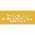 My thoughts on collaboration with local businesses