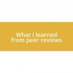 What I learned from peer reviews