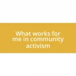 What works for me in community activism